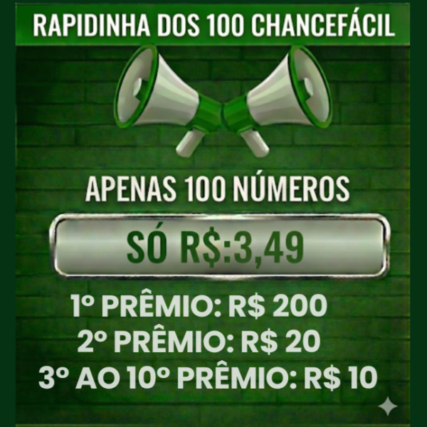 Prêmio: RAPIDINHA DOS 100 CHANCEFÁCIL - EDIÇÃO 24